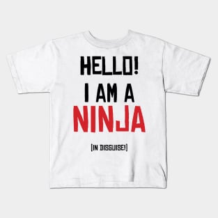 Ninja in Disguise Kids T-Shirt